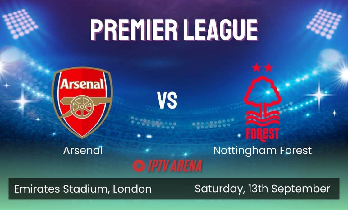 Arsenal vs Nottingham Forest Premier League on Arena Sport via IPTV Arena